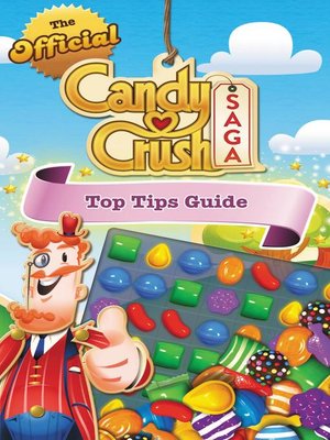 cover image of The Official Candy Crush Saga Top Tips Guide